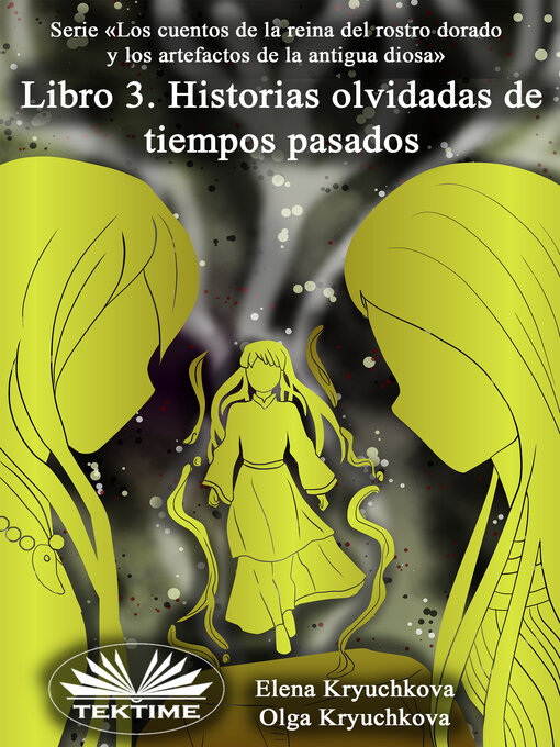 Title details for Historias Olvidadas De Tiempos Pasados by Elena Kryuchkova - Available